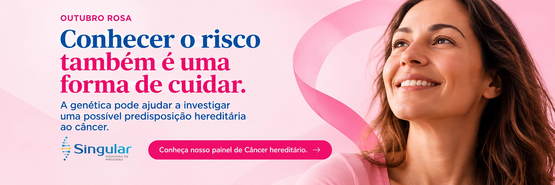 Outubro Rosa. Conhecer o risco também é uma forma de cuidar. A genética pode ajudar a investigar uma possível predisposição hereditária ao câncer.