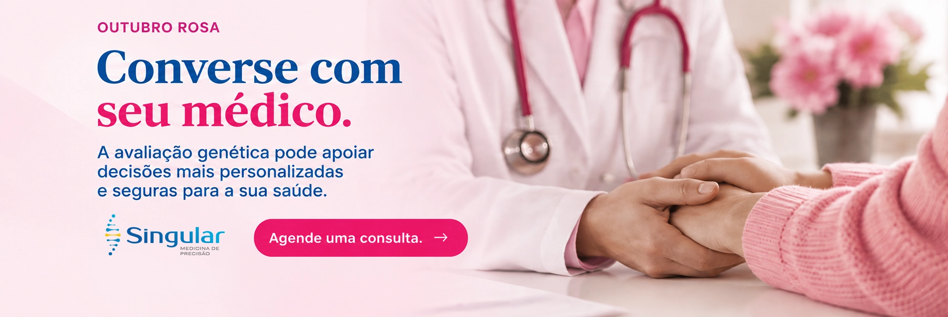 Outubro Rosa. Converse com seu médico. A avaliação genética pode apoiar decisões mais personalizadas e seguras para a sua saúde.